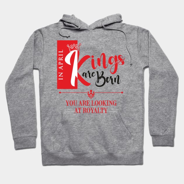 April Birthday King Hoodie by DistinctApparel